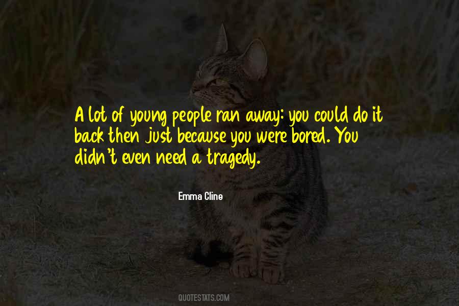Emma Cline Quotes #1397448