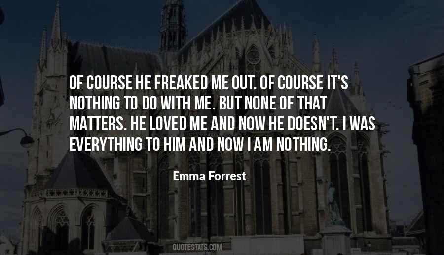 Emma Forrest Quotes #1405873