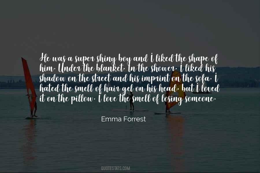 Emma Forrest Quotes #19173