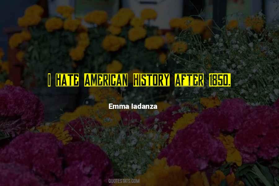 Emma Iadanza Quotes #1034052