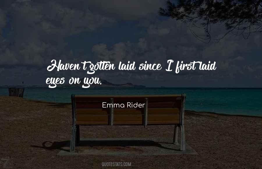 Emma Rider Quotes #918048