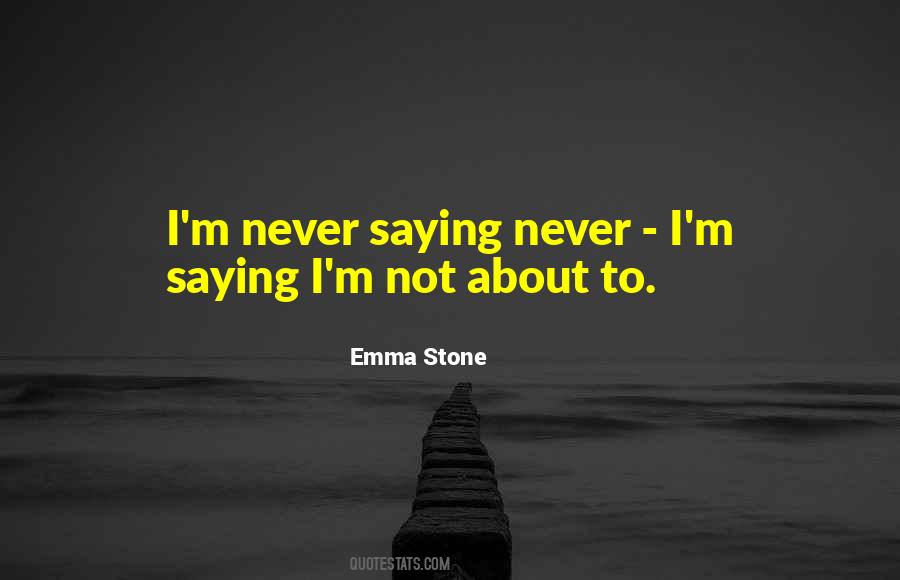 Emma Stone Quotes #1073105