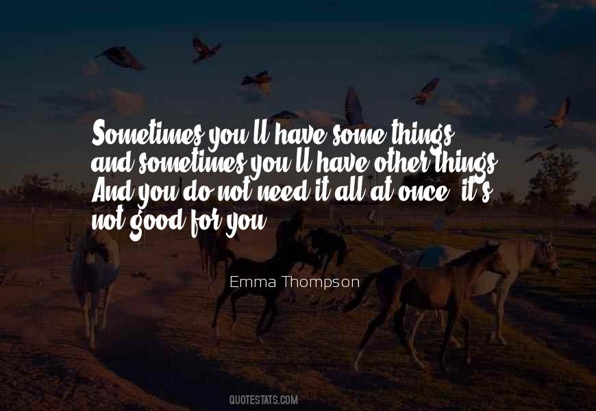 Emma Thompson Quotes #1379912