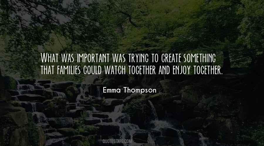 Emma Thompson Quotes #1597550