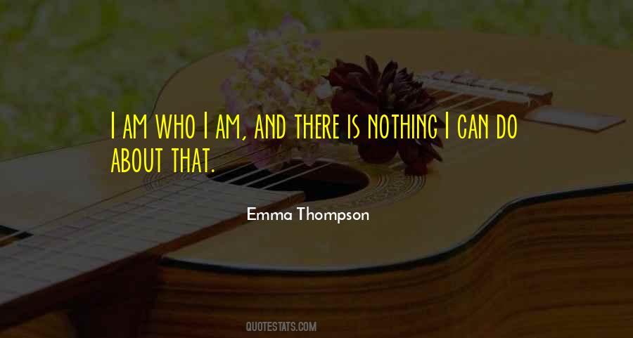 Emma Thompson Quotes #914127