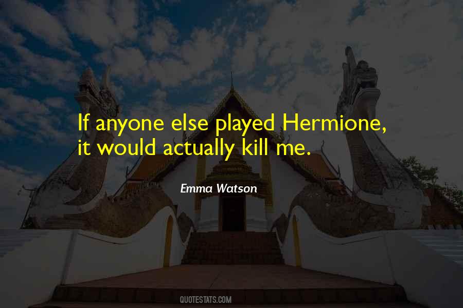 Emma Watson Quotes #810197