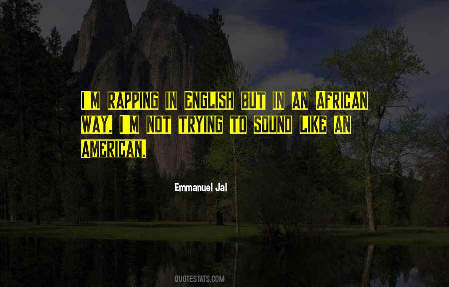 Emmanuel Jal Quotes #1408426