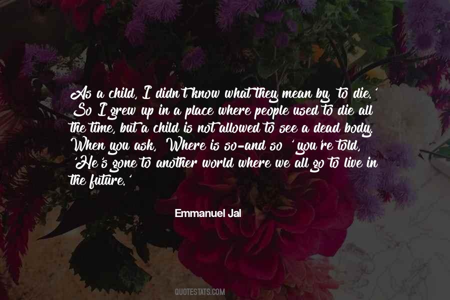 Emmanuel Jal Quotes #581335
