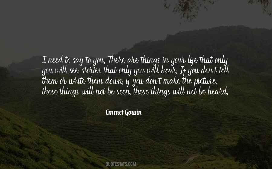 Emmet Gowin Quotes #1080397