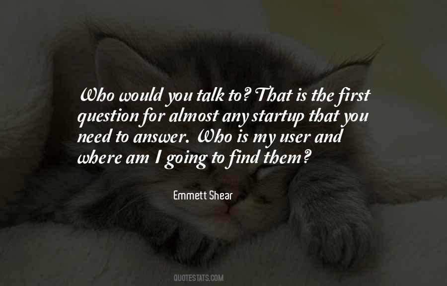 Emmett Shear Quotes #982407