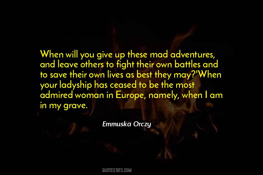 Emmuska Orczy Quotes #741233