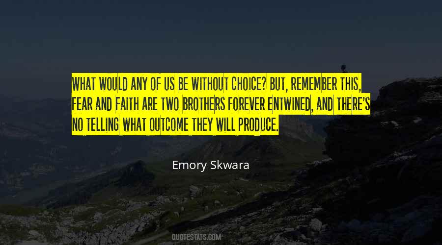 Emory Skwara Quotes #1158868