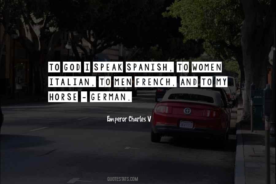Emperor Charles V Quotes #1037146 Emperor Charles V Quotes #1037146
