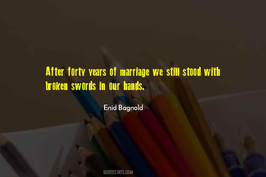 Enid Bagnold Quotes #1663026