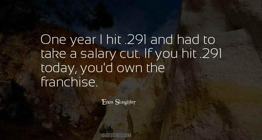 Enos Slaughter Quotes #1624402