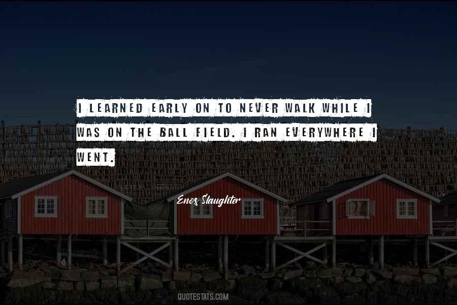 Enos Slaughter Quotes #701692