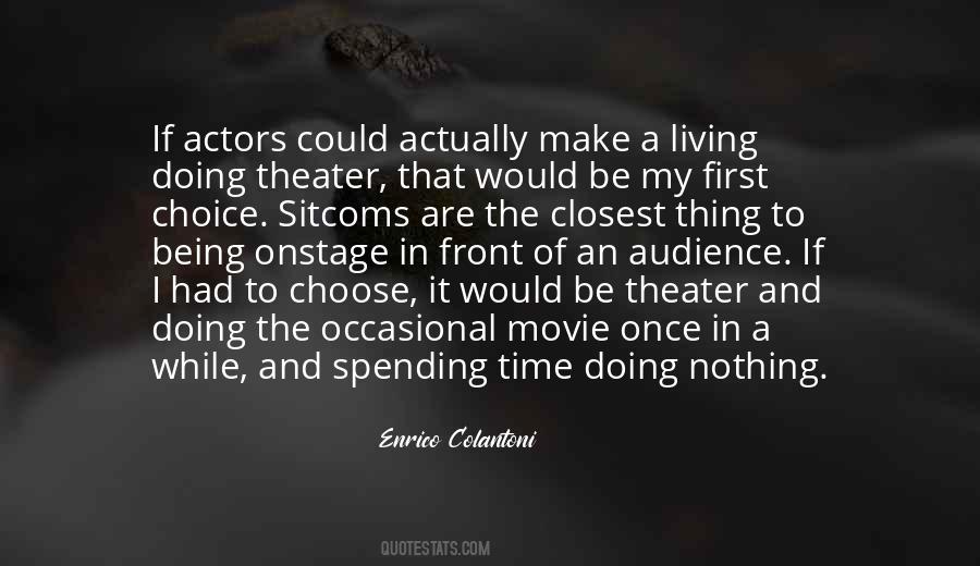 Enrico Colantoni Quotes #1414723