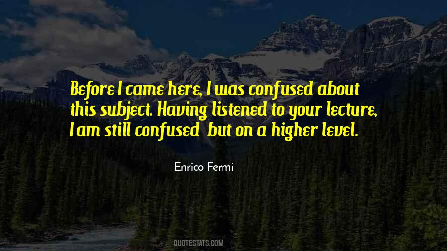 Enrico Fermi Quotes #1288829