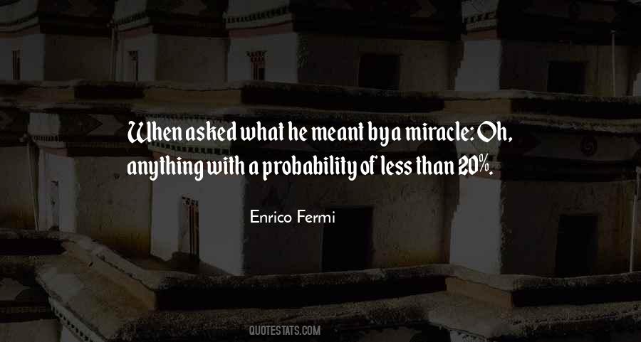 Enrico Fermi Quotes #274522