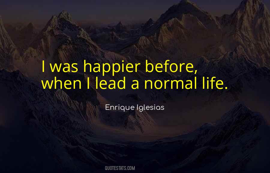 Enrique Iglesias Quotes #1220872