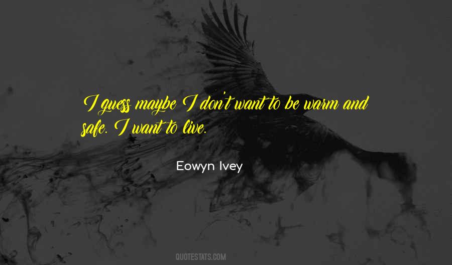 Eowyn Ivey Quotes #875367