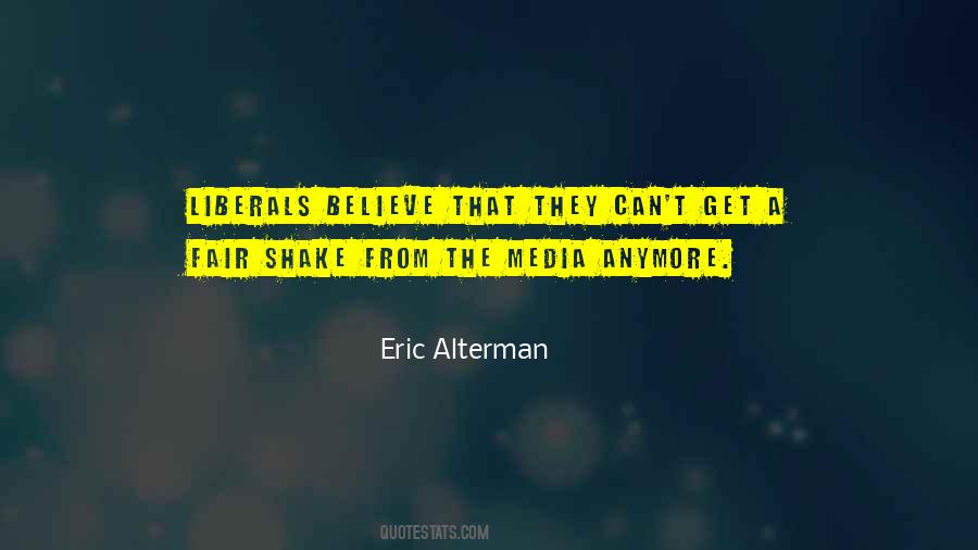 Eric Alterman Quotes #781054