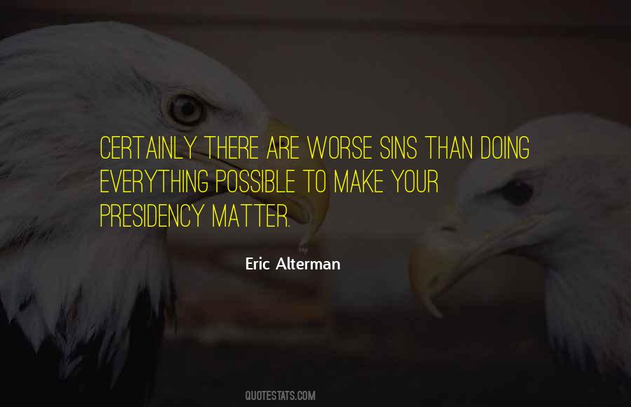 Eric Alterman Quotes #953678