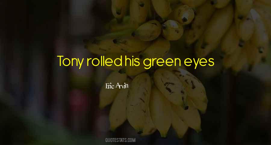 Eric Arvin Quotes #1481433