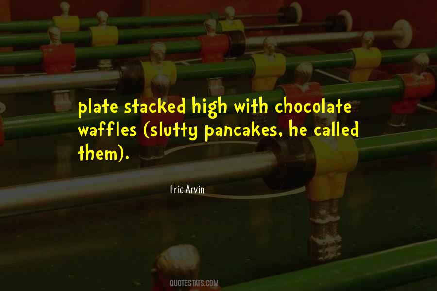 Eric Arvin Quotes #1671981