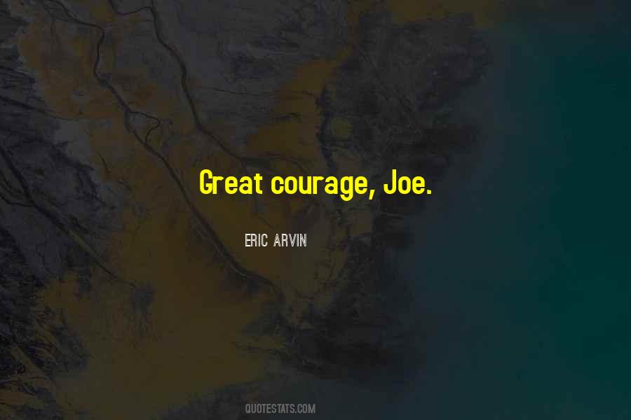 Eric Arvin Quotes #562265