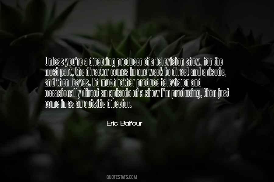 Eric Balfour Quotes #1362251