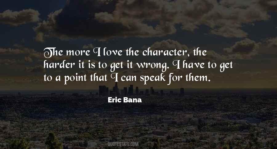 Eric Bana Quotes #1866262