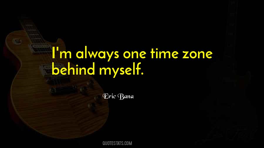 Eric Bana Quotes #351471