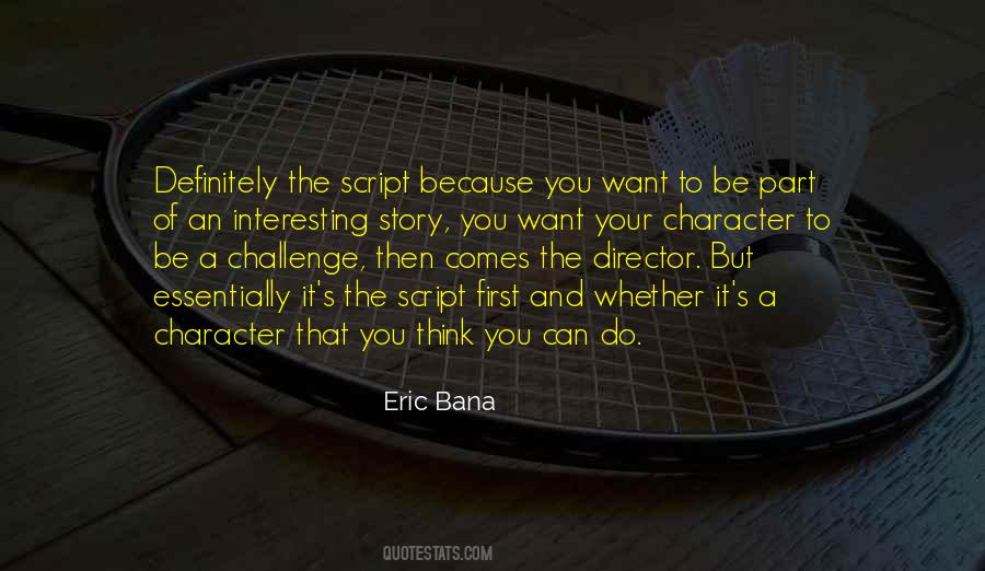 Eric Bana Quotes #387475