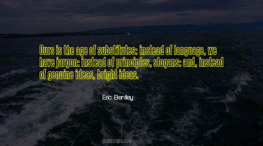 Eric Bentley Quotes #1516747