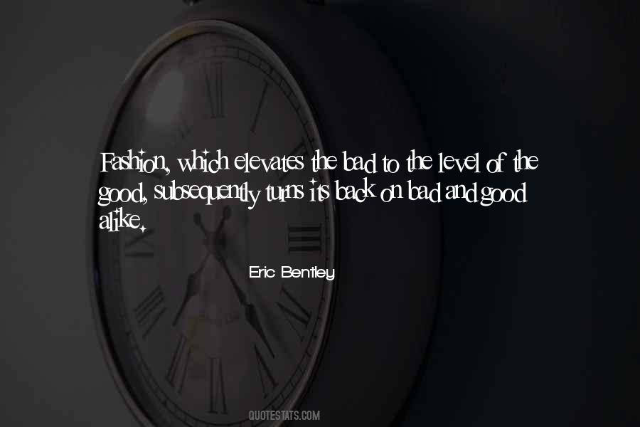 Eric Bentley Quotes #1726732