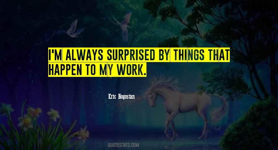Eric Bogosian Quotes #1672642