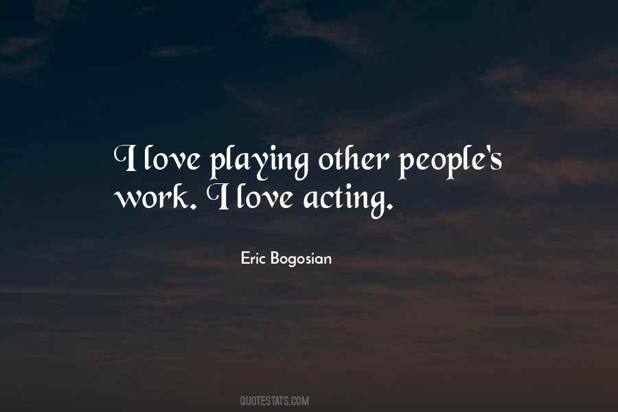 Eric Bogosian Quotes #1744533