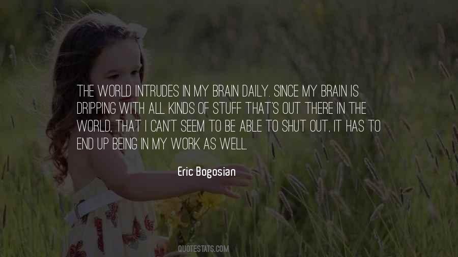 Eric Bogosian Quotes #272127