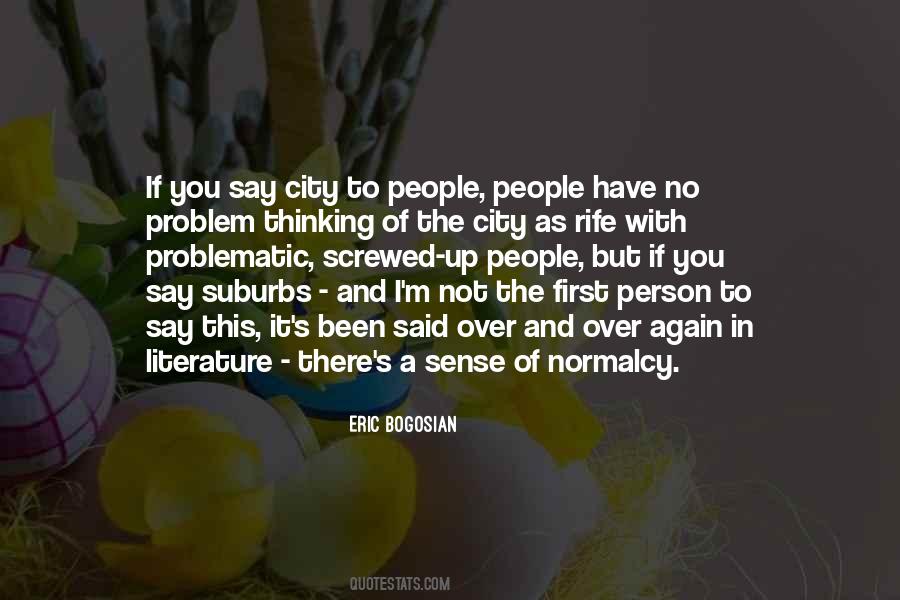 Eric Bogosian Quotes #782887