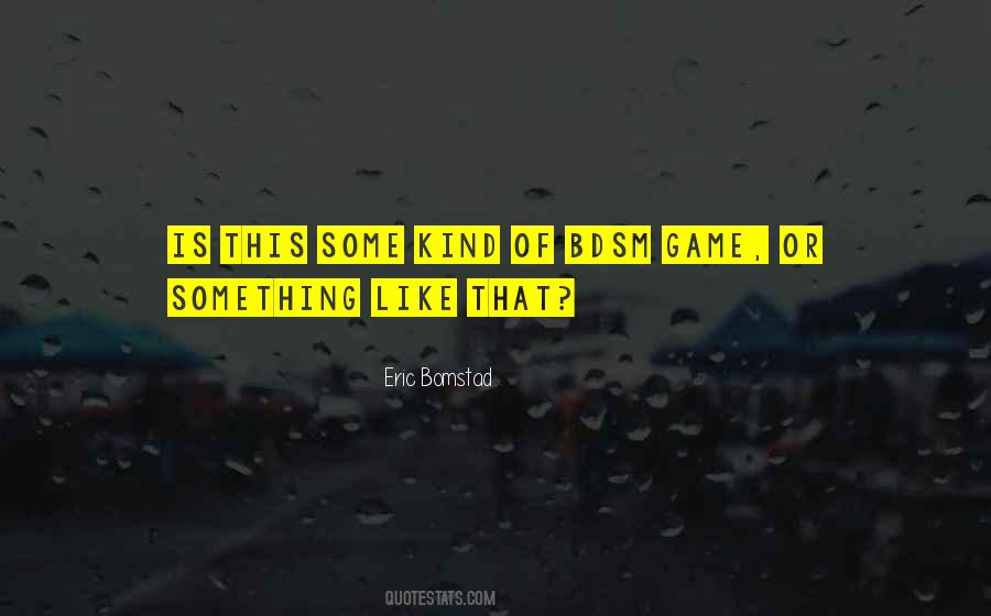 Eric Bomstad Quotes #378964 Eric Bomstad Quotes #378964
