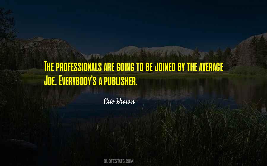 Eric Brown Quotes #694100