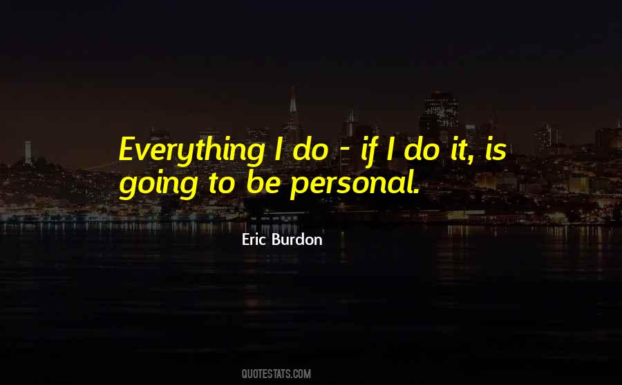 Eric Burdon Quotes #349402