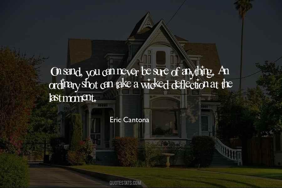 Eric Cantona Quotes #1777095