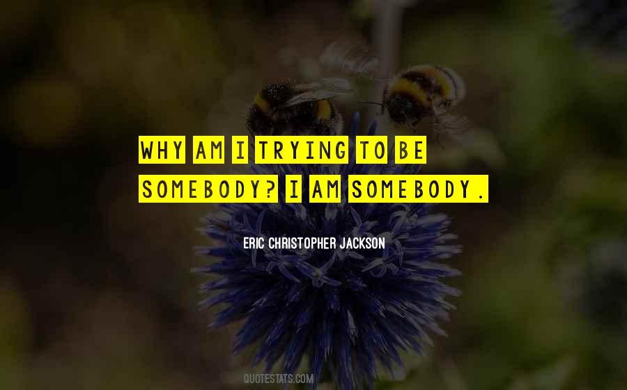 Eric Christopher Jackson Quotes #1123718