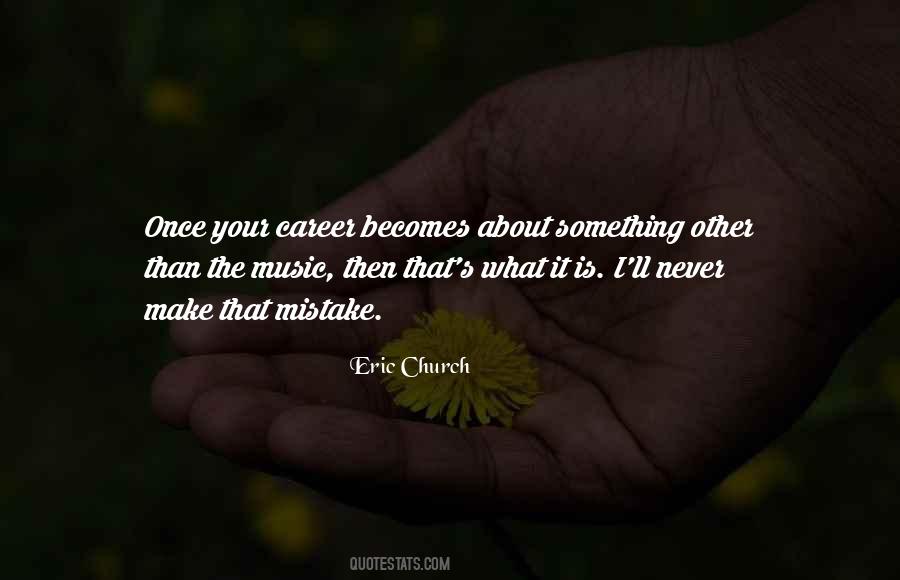 Eric Church Quotes #377956