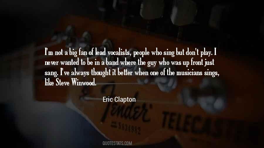 Eric Clapton Quotes #1581603