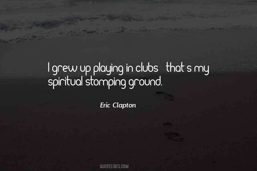 Eric Clapton Quotes #1704069