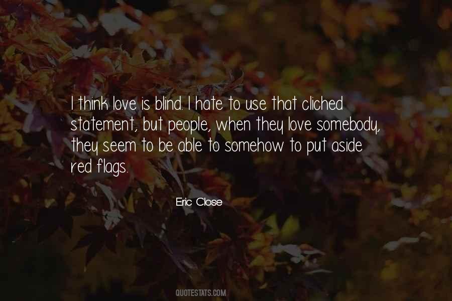 Eric Close Quotes #1010885