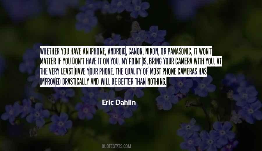 Eric Dahlin Quotes #1871192